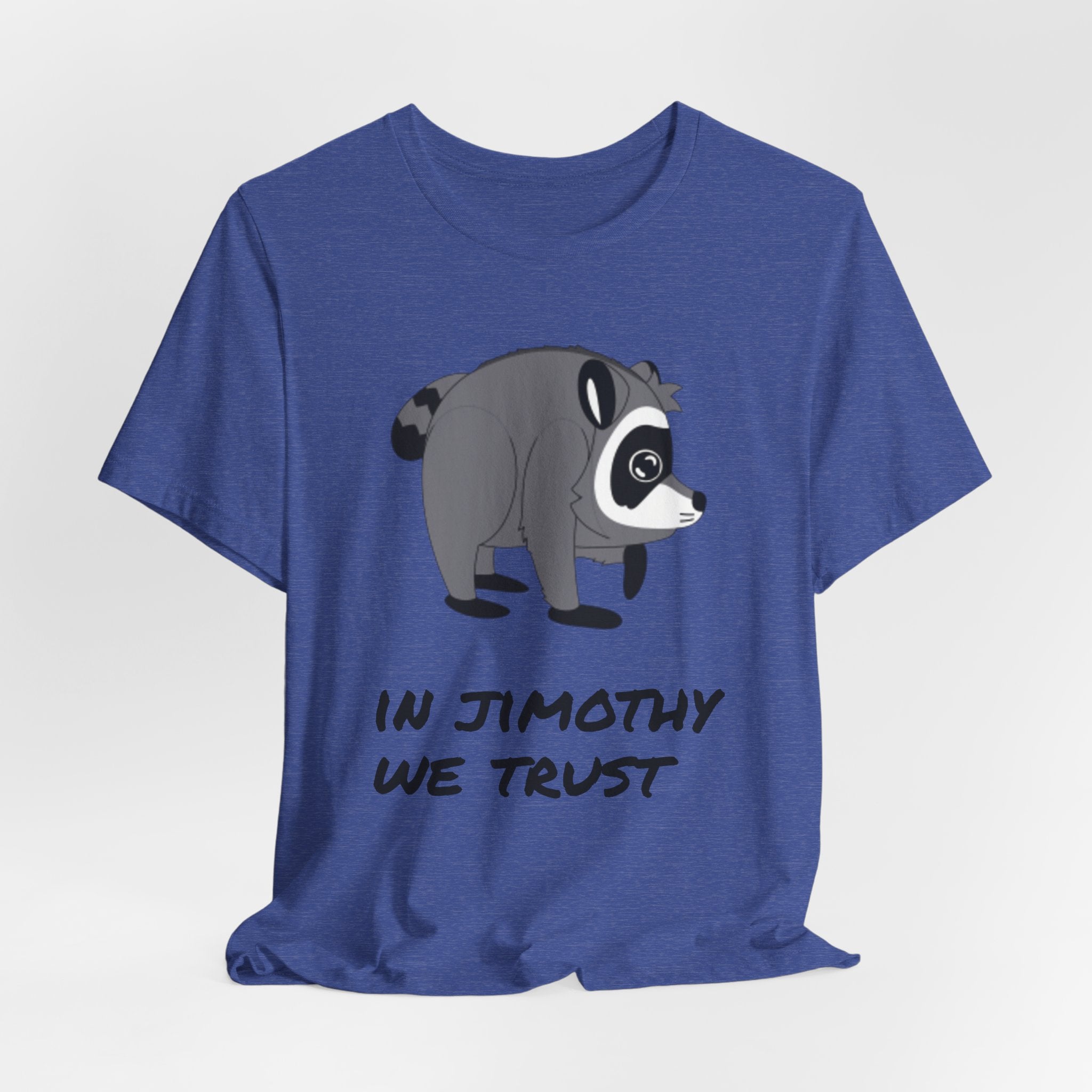 Raccoon "In Jimothy We Trust" Tee