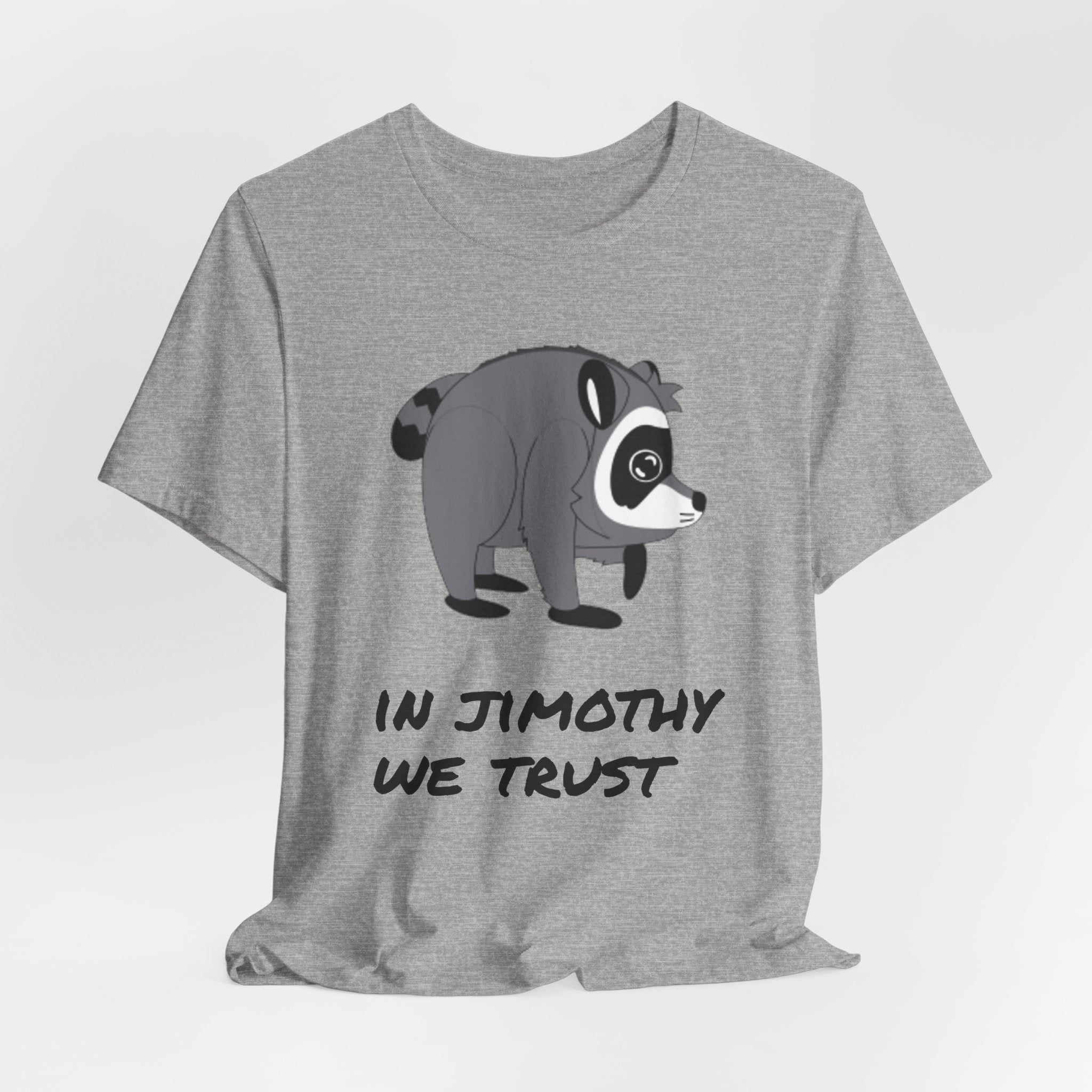Raccoon "In Jimothy We Trust" Tee