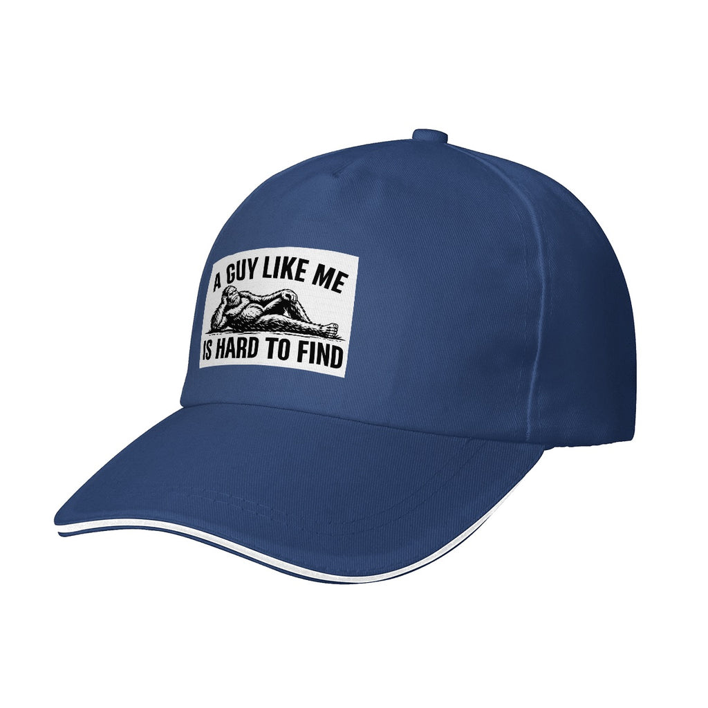 Bigfoot "A Guy Like Me Is Hard To Find" Funny  Baseball Cap (Made in USA)
