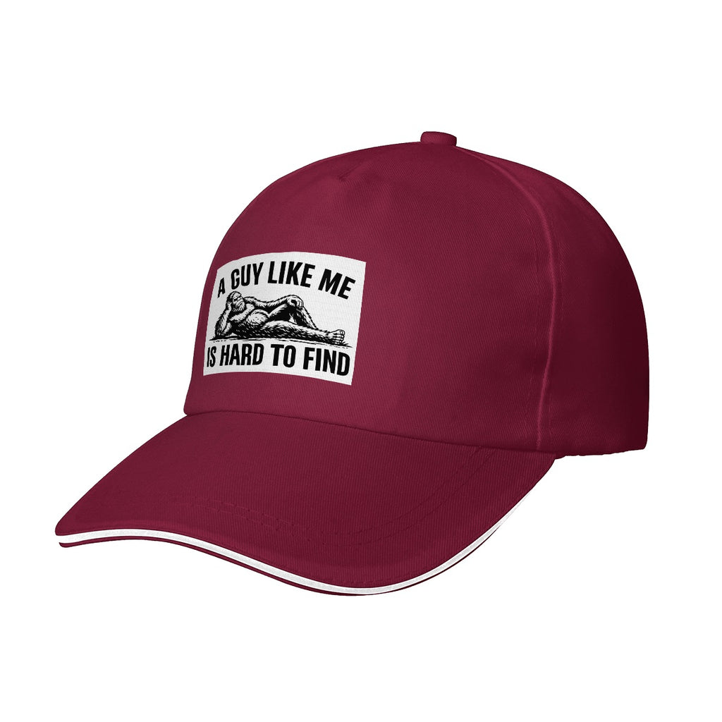 Bigfoot "A Guy Like Me Is Hard To Find" Funny  Baseball Cap (Made in USA)